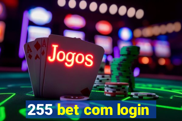 255 bet com login